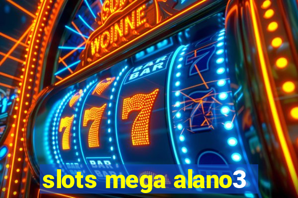 slots mega alano3